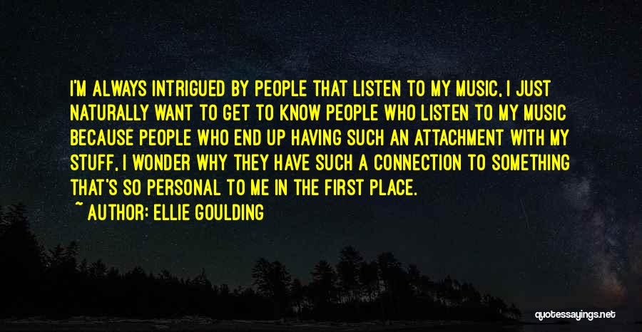 Ellie Goulding Quotes 873166