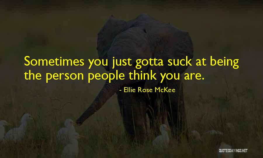 Ellie Rose McKee Quotes 789967 Ellie Rose McKee Quotes 789967