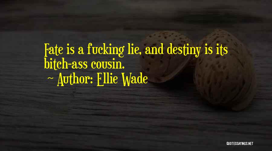 Ellie Wade Quotes 1050842