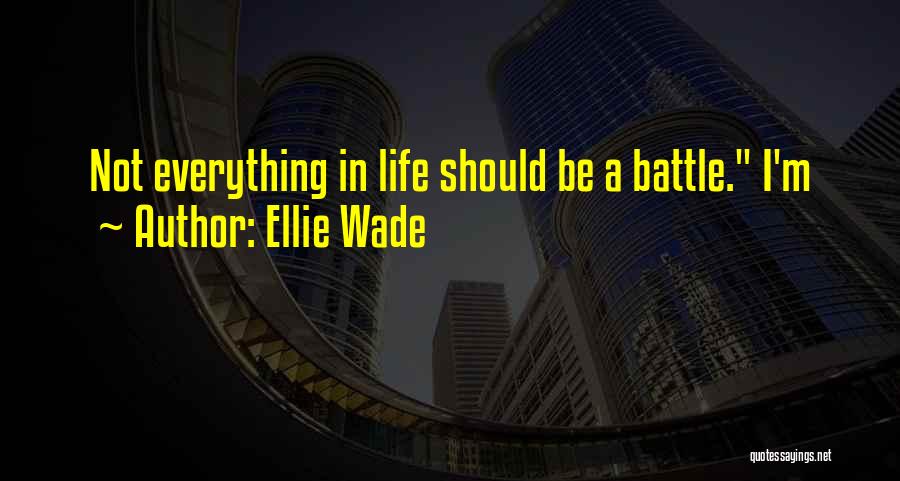 Ellie Wade Quotes 1296848