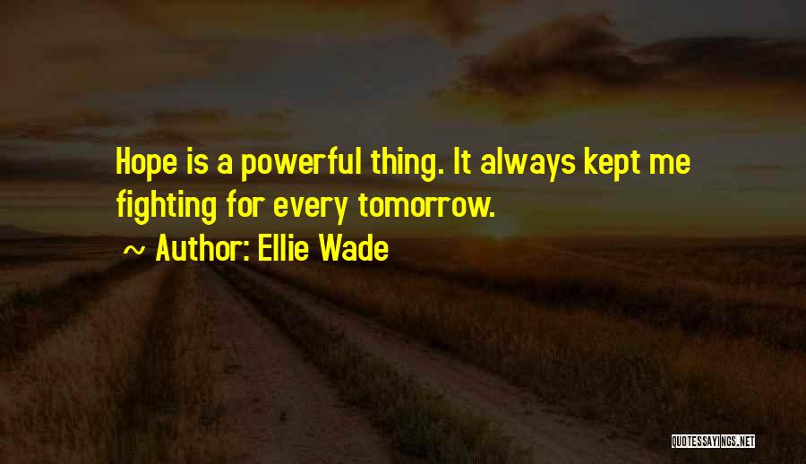 Ellie Wade Quotes 1704698