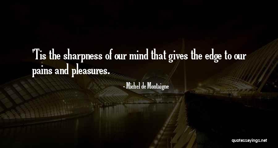 Ellifritz And Associates Quotes By Michel De Montaigne Ellifritz And Associates Quotes By Michel De Montaigne