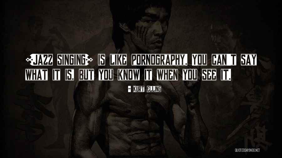 Elling Quotes By Kurt Elling Elling Quotes By Kurt Elling