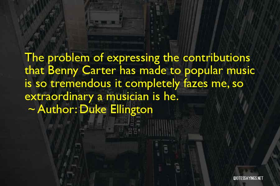 Ellington Music Quotes By Duke Ellington