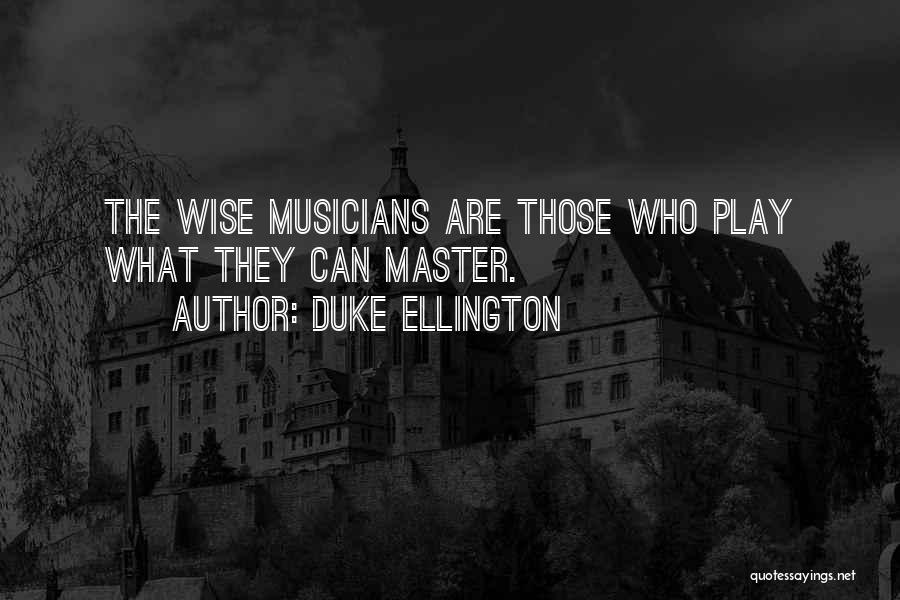 Ellington Music Quotes By Duke Ellington