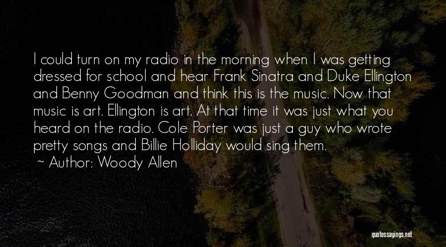 Ellington Music Quotes By Woody Allen