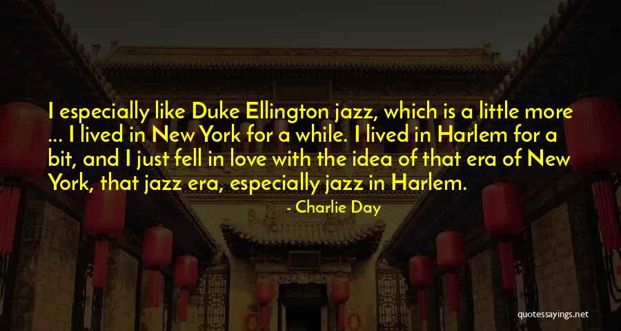 Ellington Quotes By Charlie Day