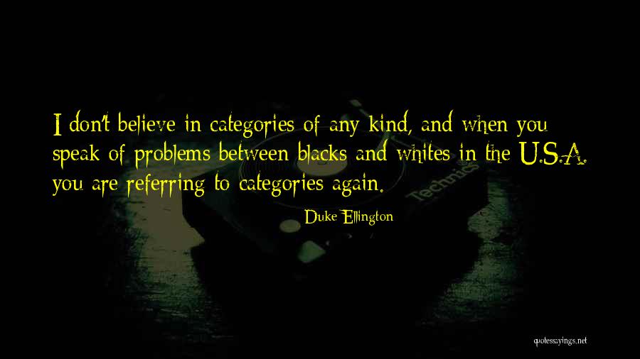 Ellington Quotes By Duke Ellington Ellington Quotes By Duke Ellington