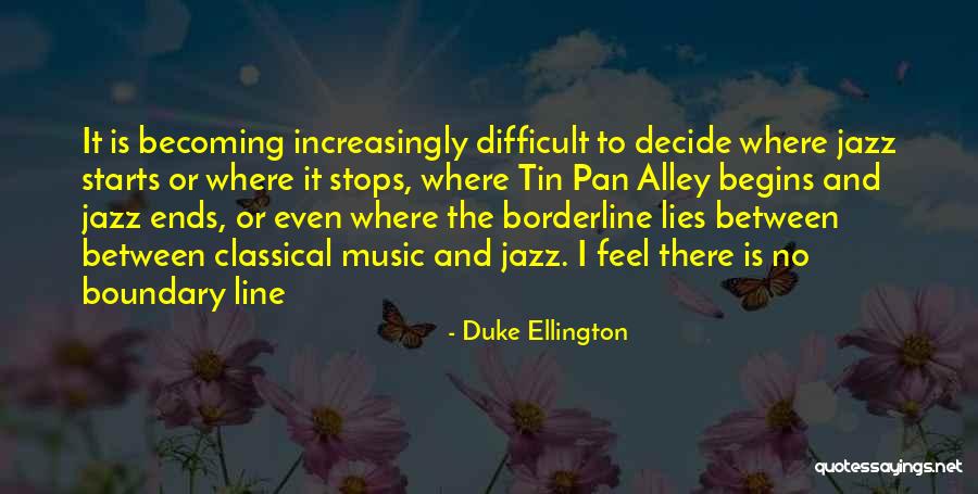 Ellington Quotes By Duke Ellington