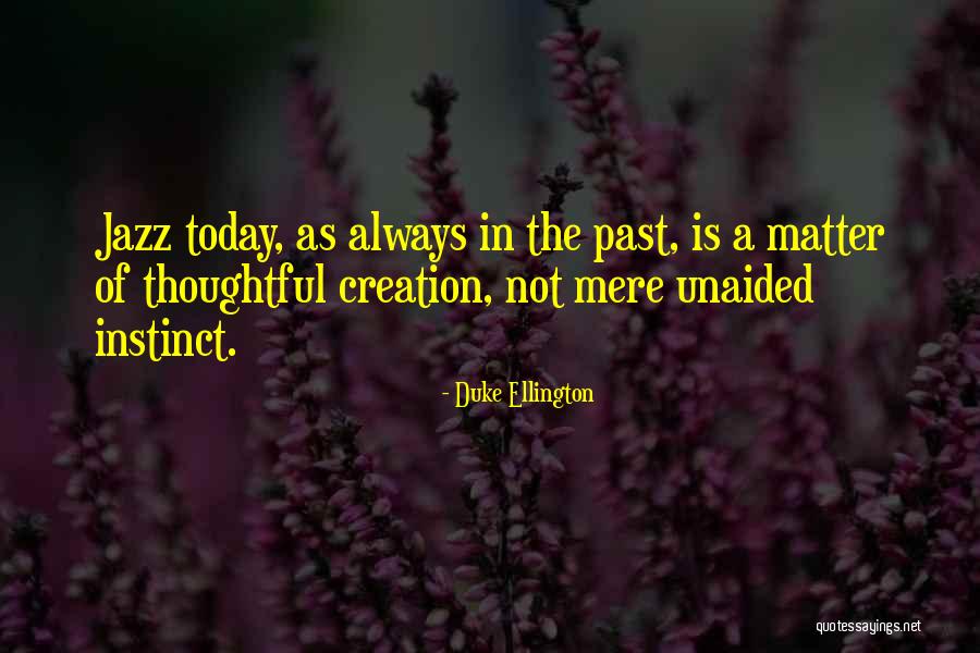 Ellington Quotes By Duke Ellington Ellington Quotes By Duke Ellington