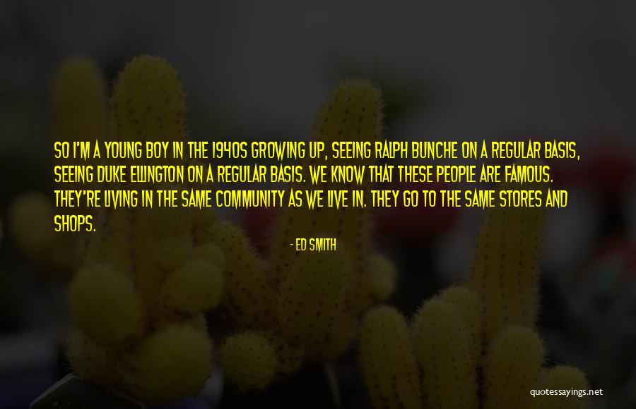 Ellington Quotes By Ed Smith Ellington Quotes By Ed Smith