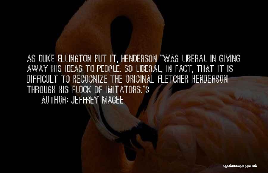 Ellington Quotes By Jeffrey Magee