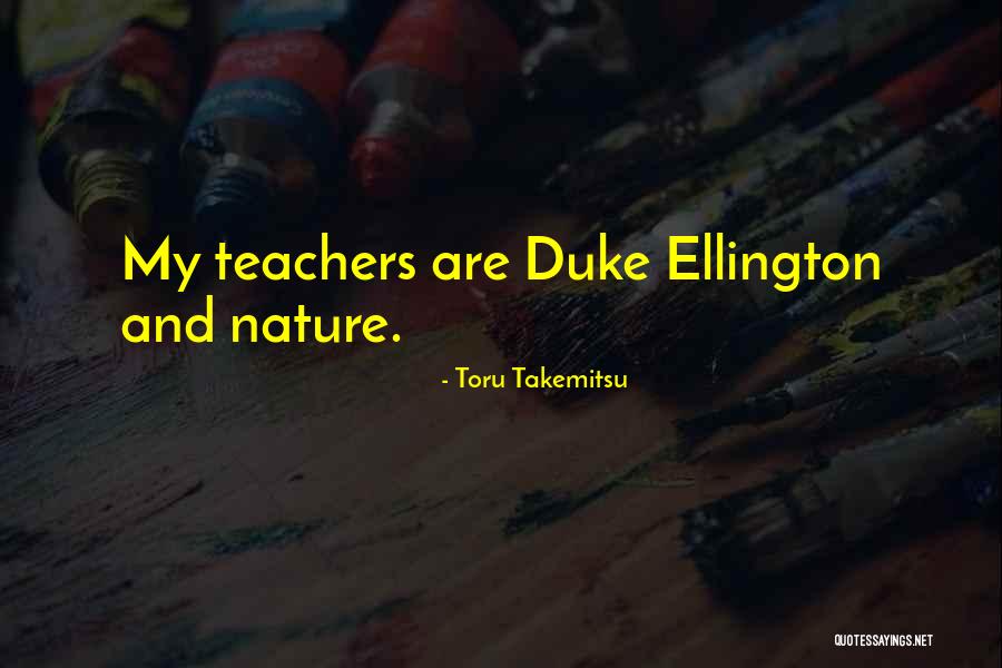 Ellington Quotes By Toru Takemitsu