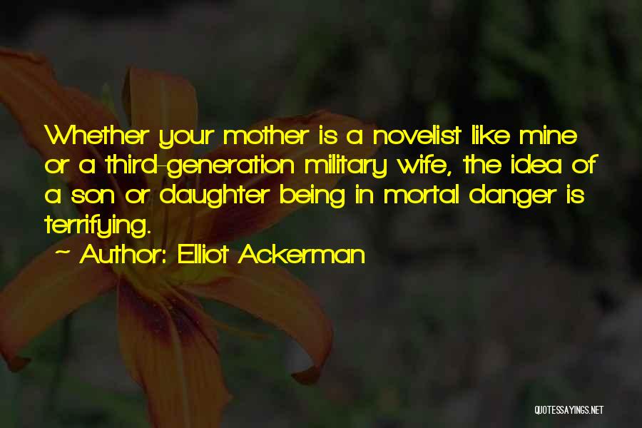 Elliot Ackerman Quotes 474131