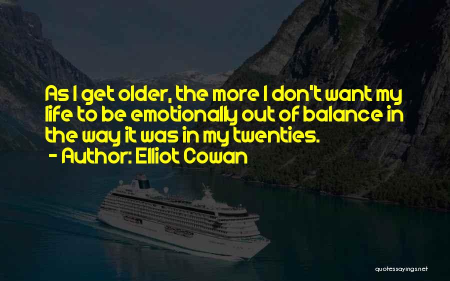 Elliot Cowan Quotes 233958