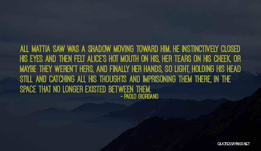 Elliot John Gleave Quotes By Paolo Giordano Elliot John Gleave Quotes By Paolo Giordano