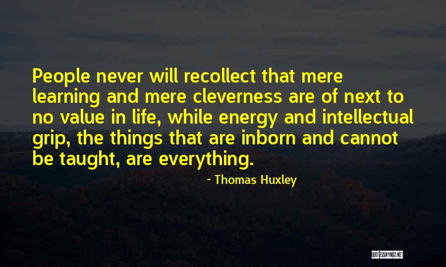 Elliot John Gleave Quotes By Thomas Huxley