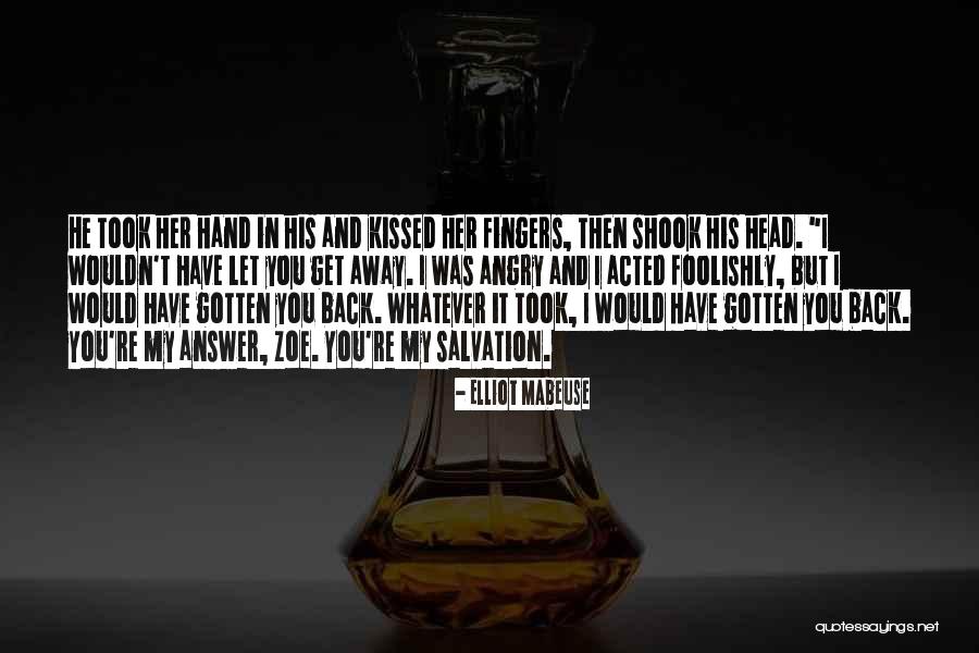 Elliot Mabeuse Quotes 1131316 Elliot Mabeuse Quotes 1131316
