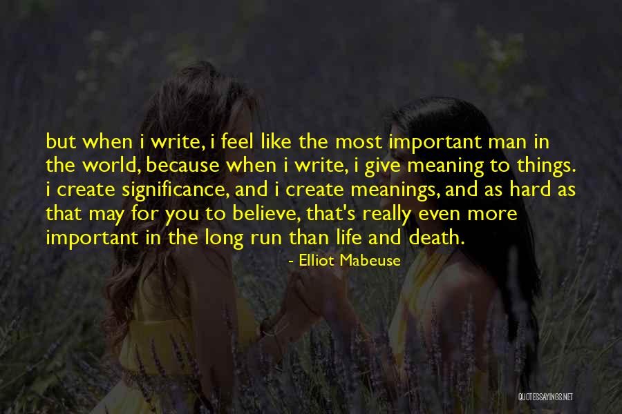 Elliot Mabeuse Quotes 148185