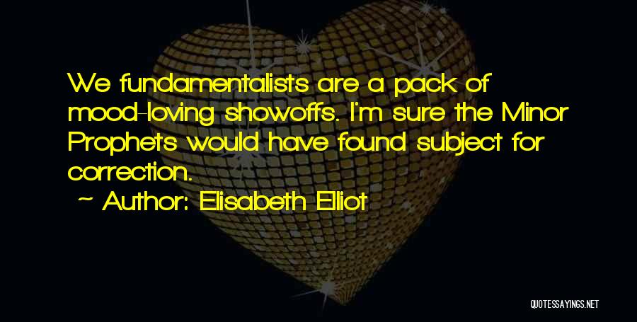 Elliot Minor Quotes By Elisabeth Elliot