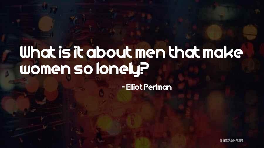 Elliot Perlman Quotes 414656