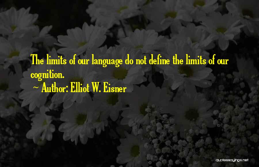 Elliot W. Eisner Quotes 114622