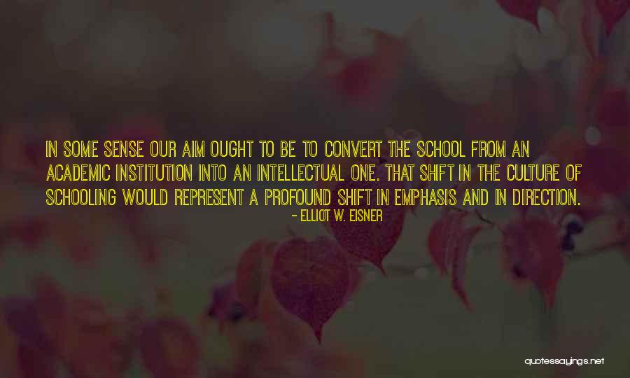 Elliot W. Eisner Quotes 1486448 Elliot W. Eisner Quotes 1486448