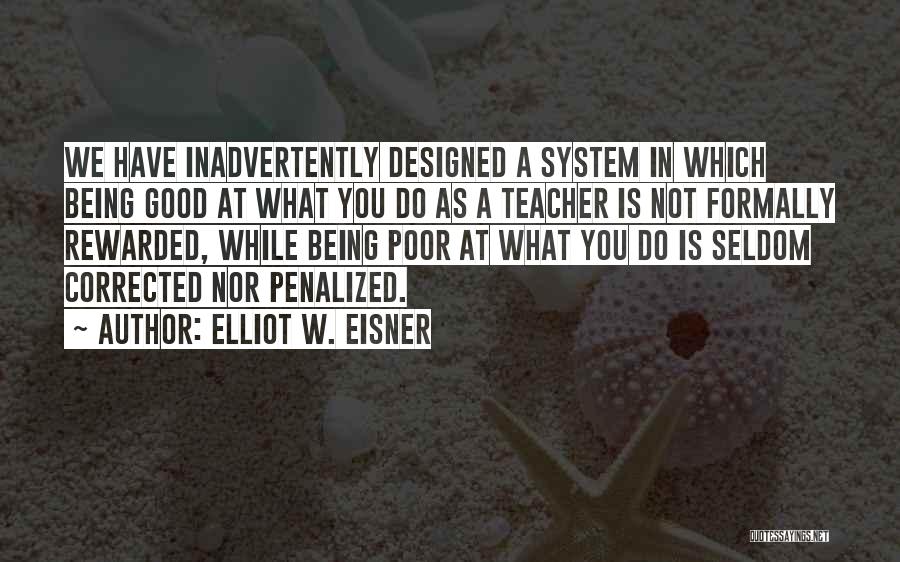 Elliot W. Eisner Quotes 623291