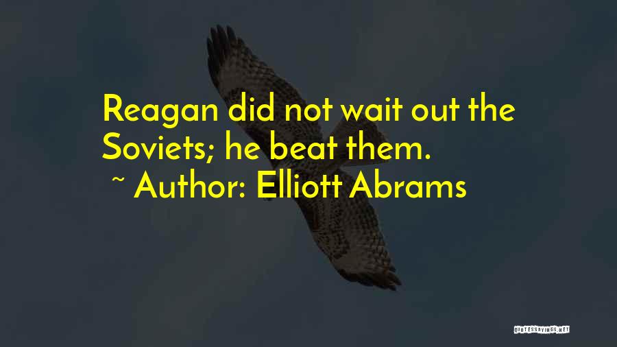 Elliott Abrams Quotes 769239