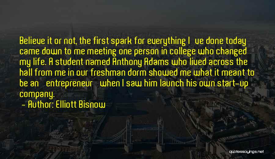 Elliott Bisnow Quotes 1801883