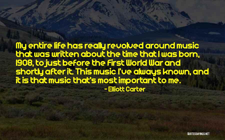 Elliott Carter Quotes 1113660