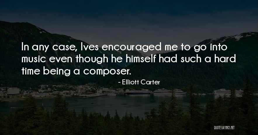Elliott Carter Quotes 689881 Elliott Carter Quotes 689881