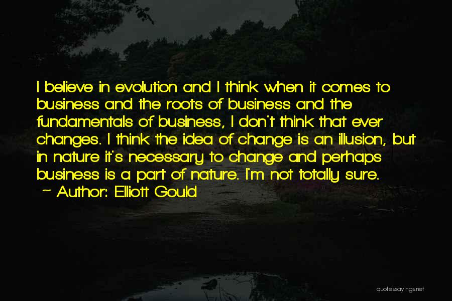 Elliott Gould Quotes 705847