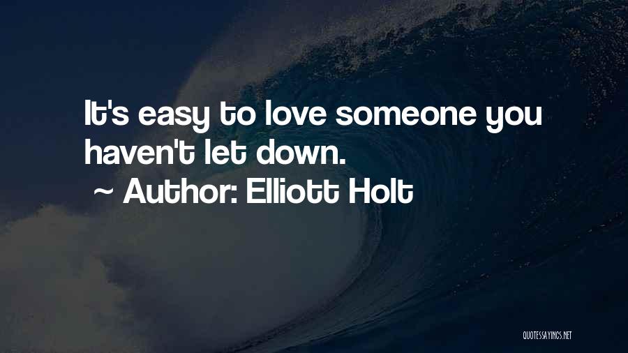 Elliott Holt Quotes 1253761