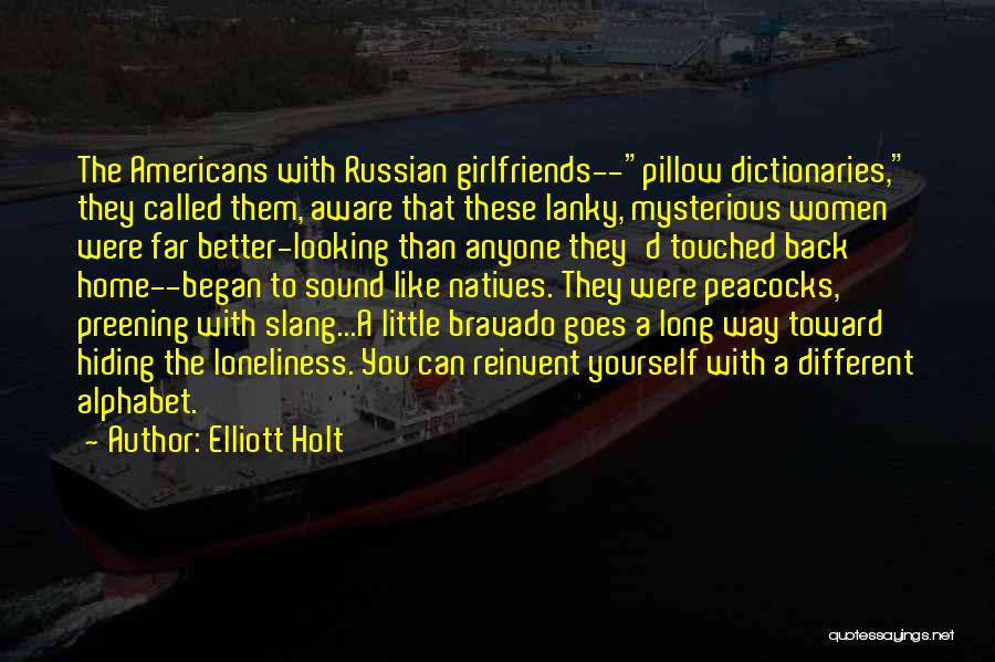 Elliott Holt Quotes 2024056