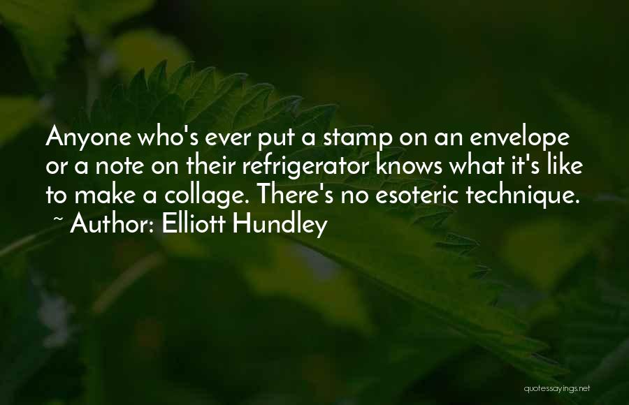 Elliott Hundley Quotes 150401