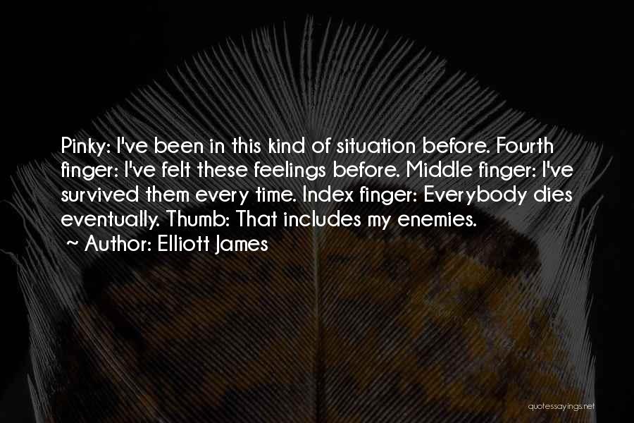 Elliott James Quotes 1259127