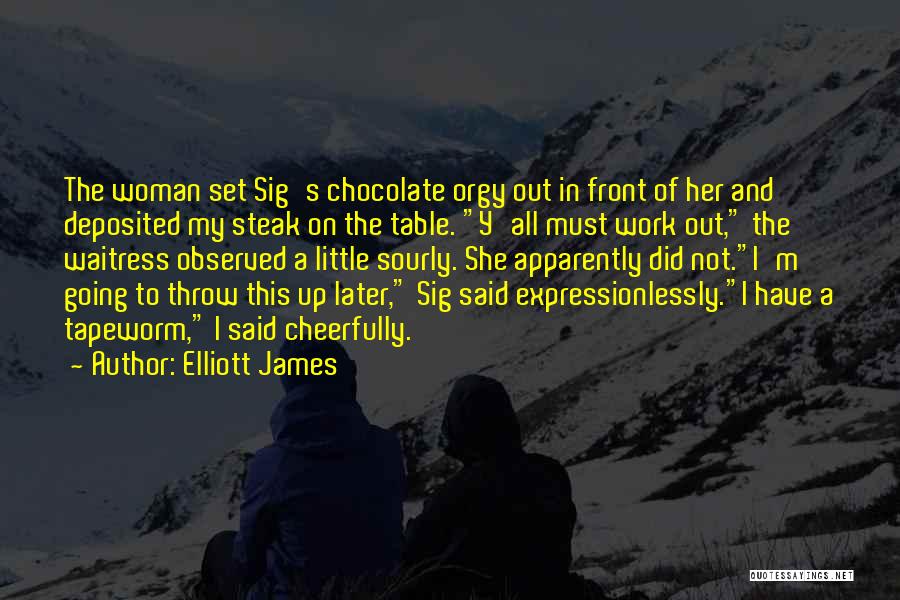 Elliott James Quotes 1605170