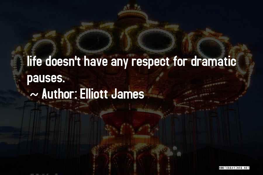 Elliott James Quotes 1953099