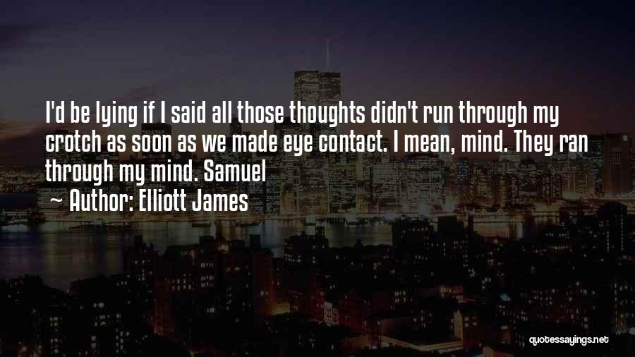 Elliott James Quotes 2082681