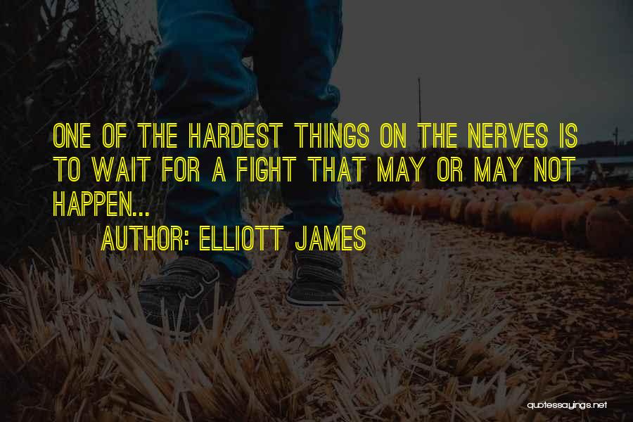 Elliott James Quotes 285798