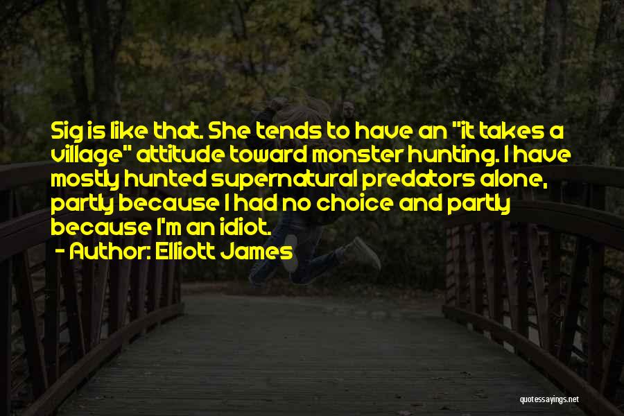 Elliott James Quotes 484048