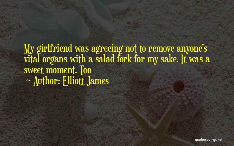 Elliott James Quotes 796772