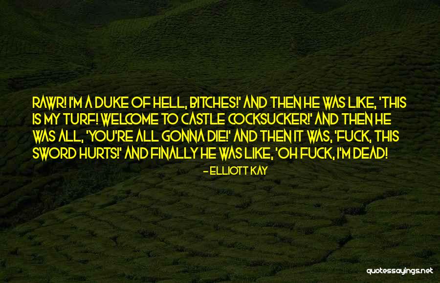 Elliott Kay Quotes 297672