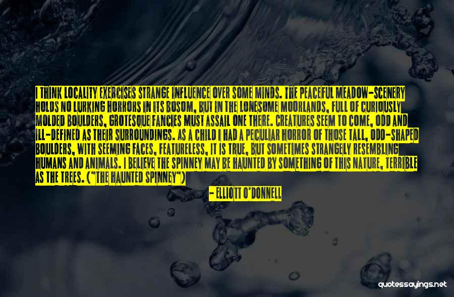 Elliott O'Donnell Quotes 569714 Elliott O'Donnell Quotes 569714