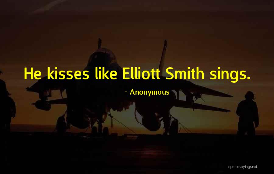 Elliott Quotes By Anonymous Elliott Quotes By Anonymous