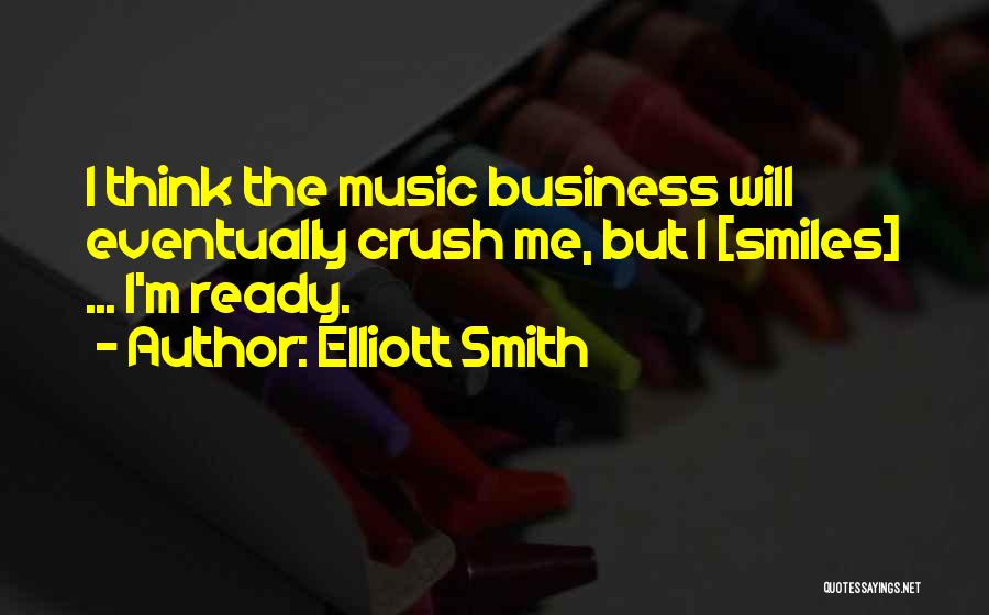 Elliott Smith Quotes 1574376