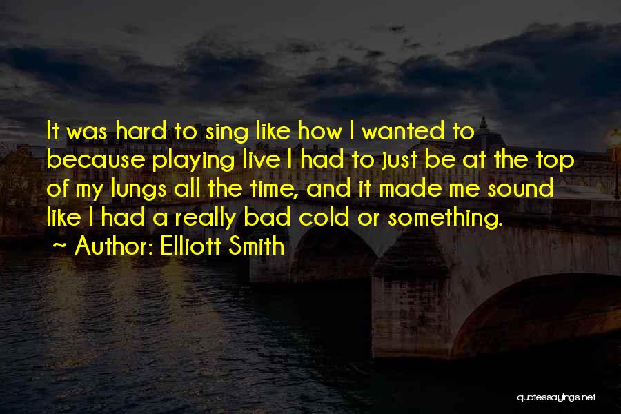 Elliott Smith Quotes 1772742