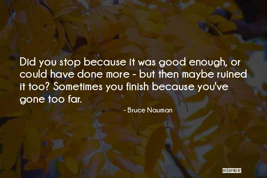 Elliotte Anne Quotes By Bruce Nauman Elliotte Anne Quotes By Bruce Nauman