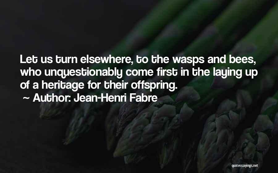 Elliptically Powered Quotes By Jean-Henri Fabre